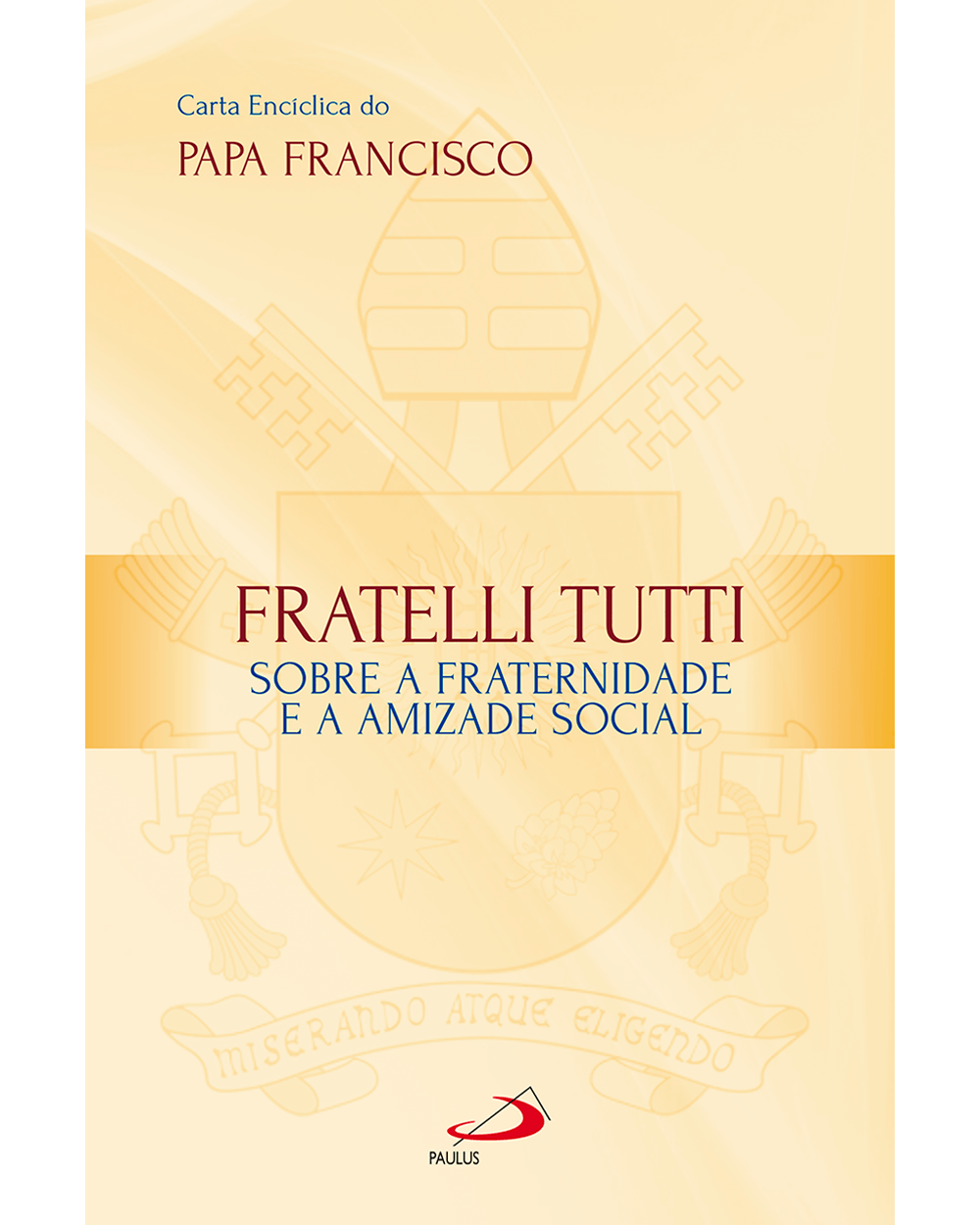 Exortação Apostólica do Papa Francisco - Gaudete et Exsultate - Sobre o  chamado à santidade no mundo atual - Paulus Editora