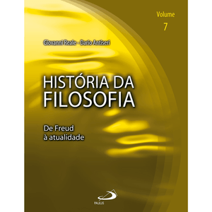 História da filosofia - Volume 7 - De Freud à atualidade