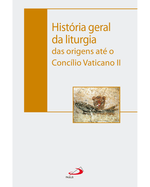 historia-geral-da-liturgia-das-origens-ate-o-concilio-vaticano-ii-Main