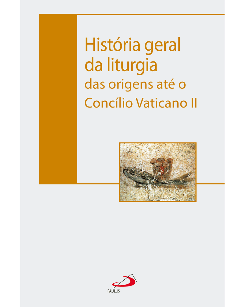 historia-geral-da-liturgia-das-origens-ate-o-concilio-vaticano-ii-Main