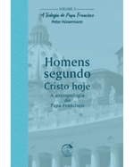 homens-segundo-cristo-hoje-a-teologia-do-papa-francisco-volume-3-Main