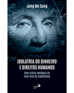 idolatria-do-dinheiro-e-direitos-humanos-uma-critica-teologica-do-novo-mito-do-capitalismo-Main