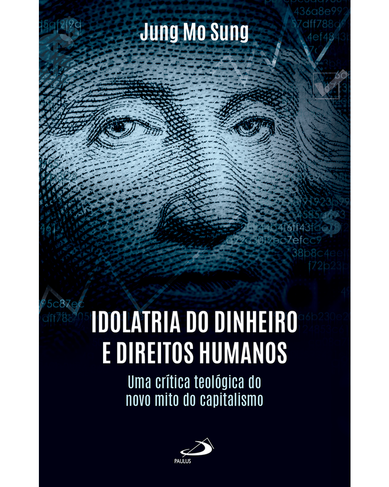 idolatria-do-dinheiro-e-direitos-humanos-uma-critica-teologica-do-novo-mito-do-capitalismo-Main