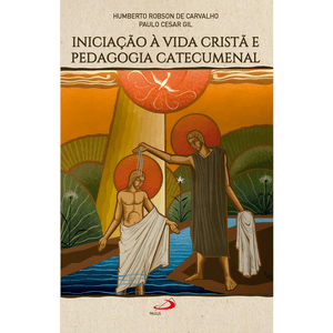 Iniciação a vida cristã e pedagogia catecumenal