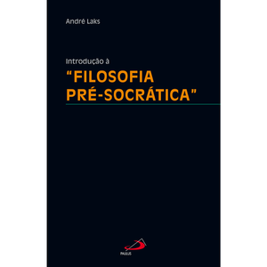 Introdução à Filosofia pré-socrática