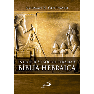 Introdução socioliterária à Bíblia hebraica