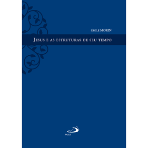 Jesus e as estruturas de seu tempo