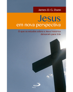jesus-em-nova-perspectiva-o-que-os-estudos-sobre-o-jesus-historico-deixaram-para-tras-Main