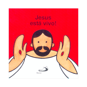Jesus está vivo!