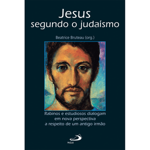 Jesus segundo o judaísmo