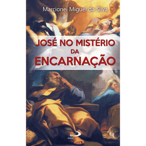 José no mistério da encarnação