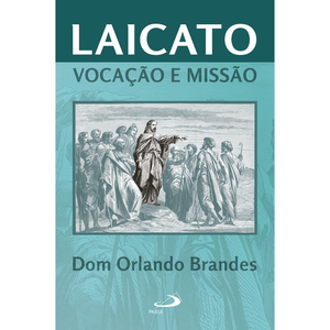 Laicato: Vocação e Missão