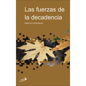 Las Fuerzas de la Decadencia