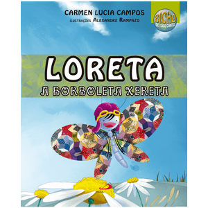 Loreta, a borboleta xereta