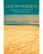 luz-no-deserto-retiros-notas-e-correspondencias-de-charles-de-foucauld-Main