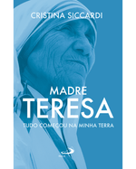 madre-teresa-tudo-comecou-na-minha-terra-Main