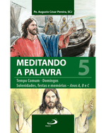 meditando-a-palavra-5-tempo-comum-domingos-solenidades-festas-e-memorias-anos-a-b-e-c-Main