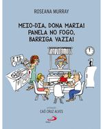 meiodia-dona-maria-panela-no-fogo-barriga-vazia-Main