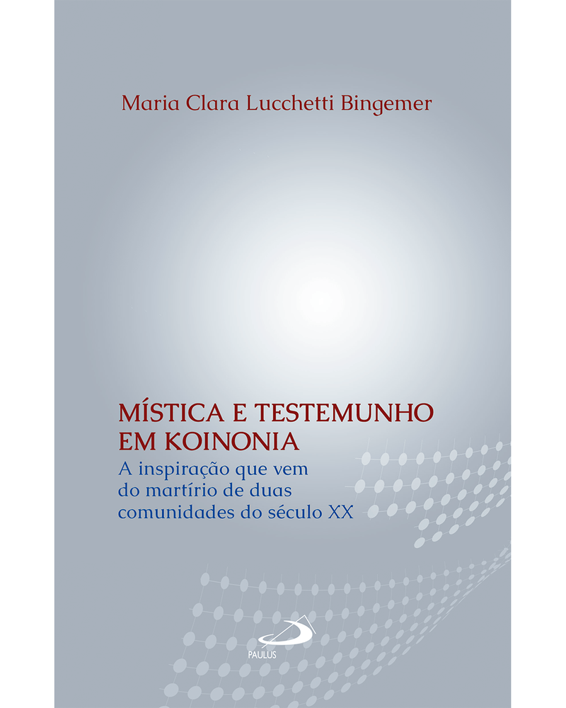 mistica-e-testemunho-em-koinonia-a-inspiracao-que-vem-do-martirio-de-duas-comunidades-do-seculo-xx-Main