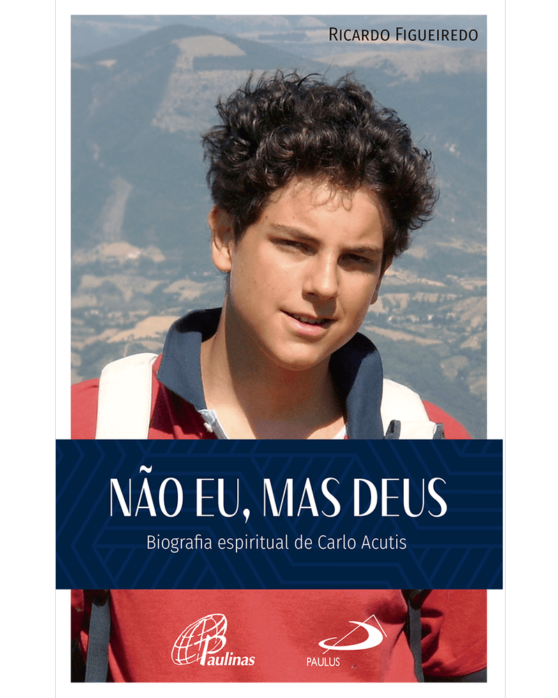 nao-eu-mas-deus-biografia-espiritual-de-carlo-acutis-Main