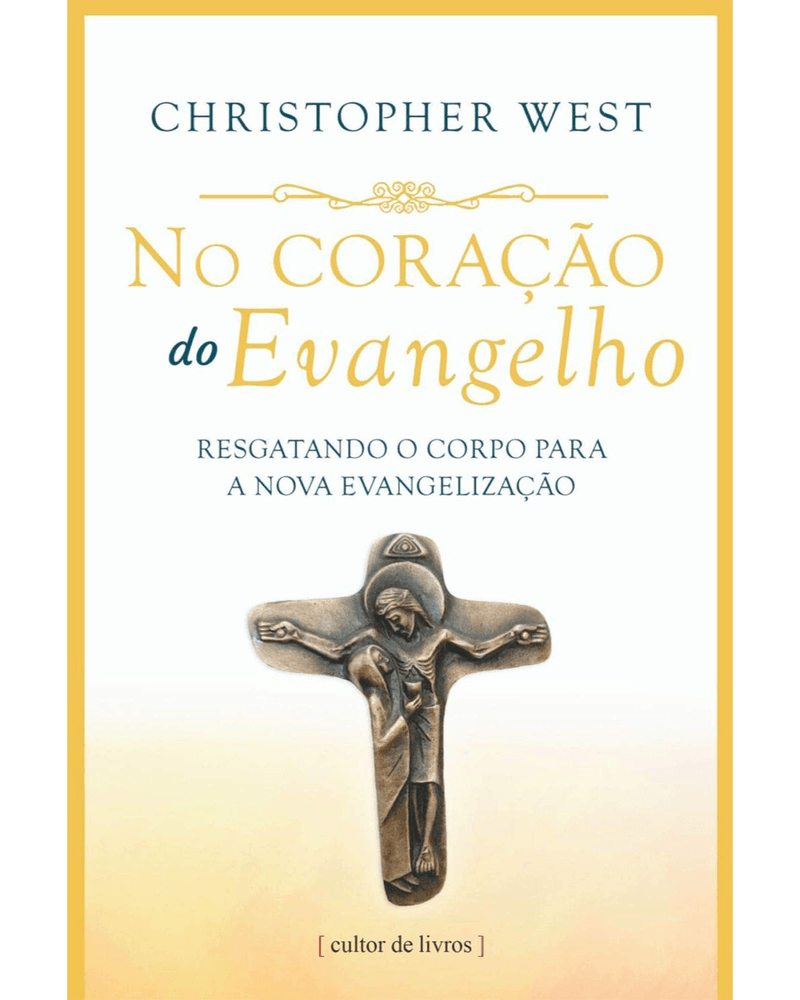 no-coracao-do-evangelho-resgatando-o-corpo-para-a-nova-evangelizacao-Main