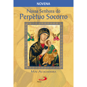 Nossa Senhora do Perpétuo Socorro, mãe acolhedora