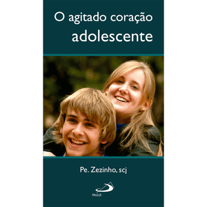 O agitado coração adolescente