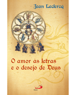 o-amor-as-letras-e-o-desejo-de-deus-iniciacao-aos-autores-monasticos-da-idade-media-Main