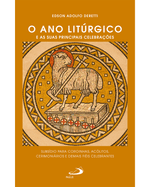 o-ano-liturgico-e-suas-principais-celebracoes-subsidio-para-coroinhas-acolitos-cerimoniarios-e-demais-fieis-celebrantes-Main