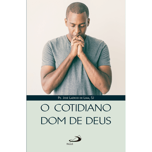 O Cotidiano Dom de Deus