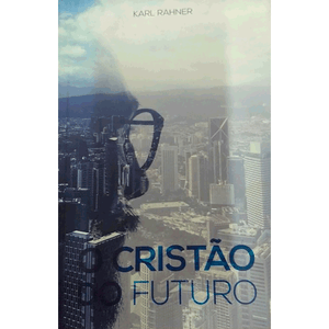 O Cristão do Futuro