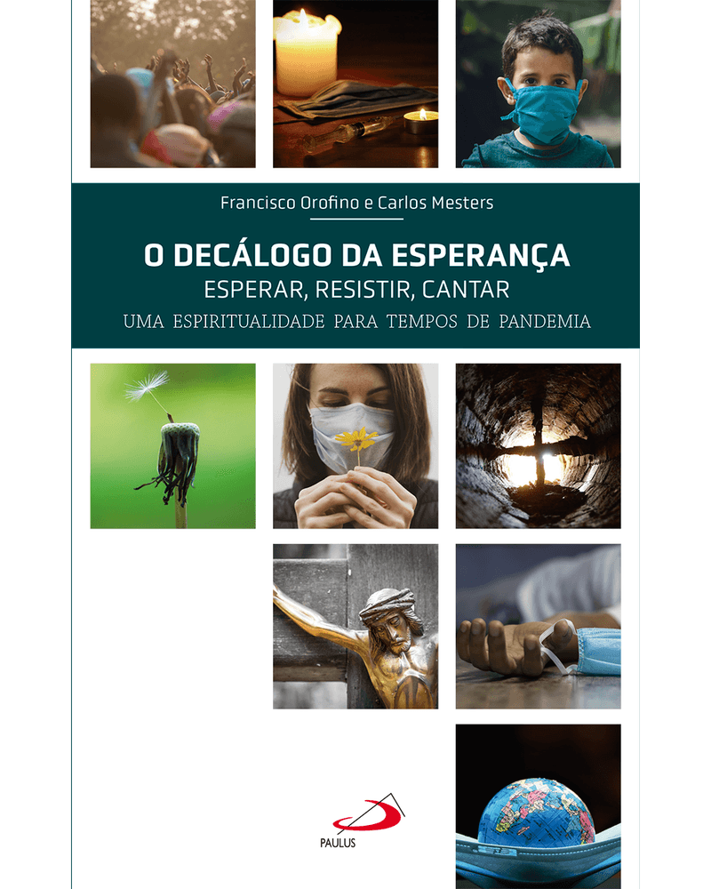 o-decalogo-da-esperanca-esperar-resistir-cantar-uma-espiritualidade-para-tempos-de-pandemia-Main