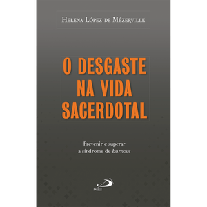 O desgaste na vida sacerdotal