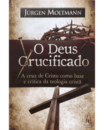 o-deus-crucificado-a-cruz-de-crito-como-base-e-critica-da-teologia-crista-Main