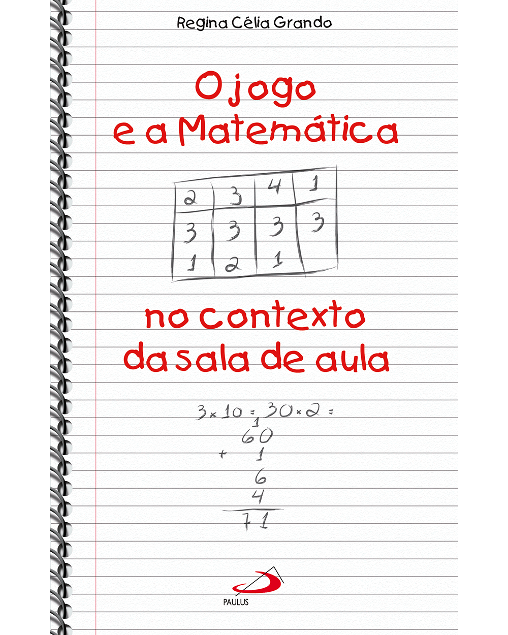 O jogo e a Matemática no contexto da sala de aula - Paulus Editora