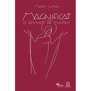 O Magnificat - Louvor de Maria