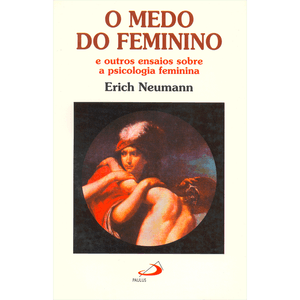 O medo do feminino