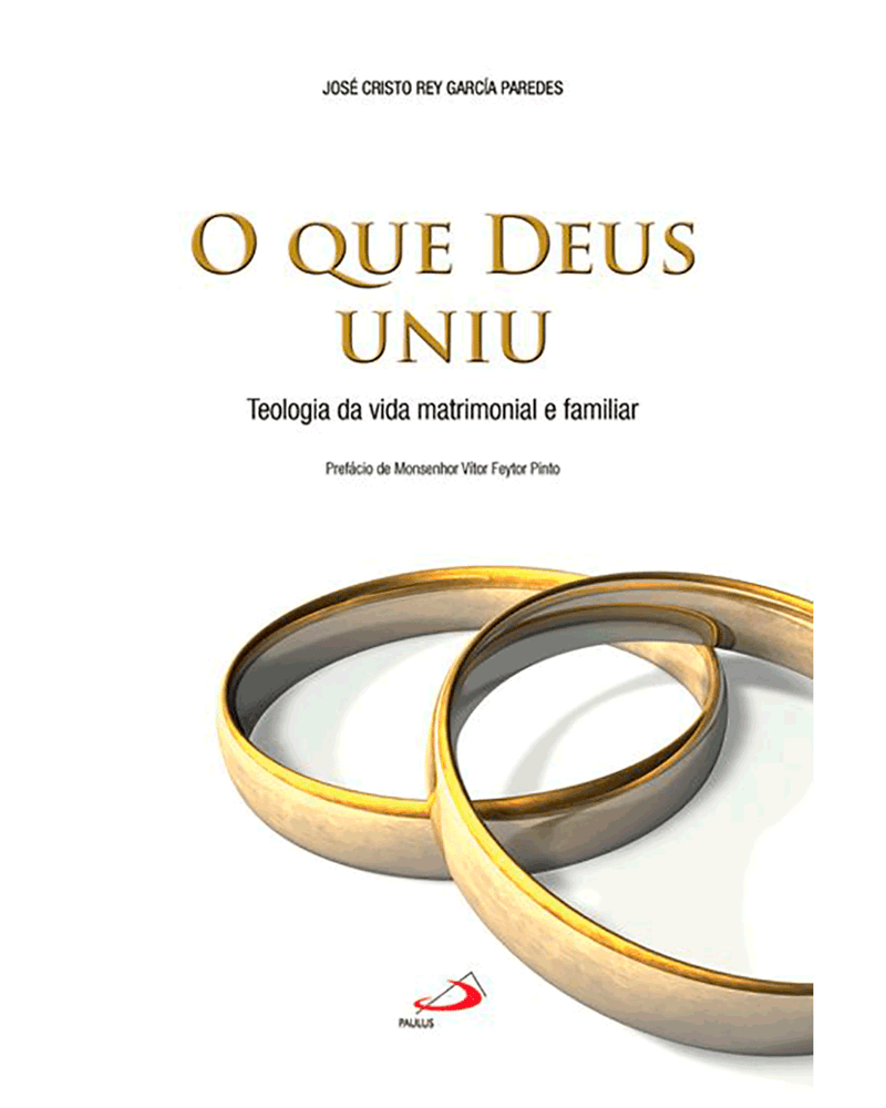 o-que-deus-uniu-teologia-da-vida-matrimonial-e-familiar-Main