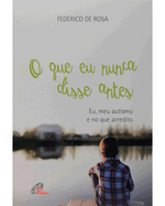 o-que-eu-nunca-disse-antes-eu-meu-autismo-e-no-que-acredito-Main