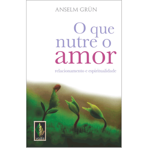 O que nutre o amor