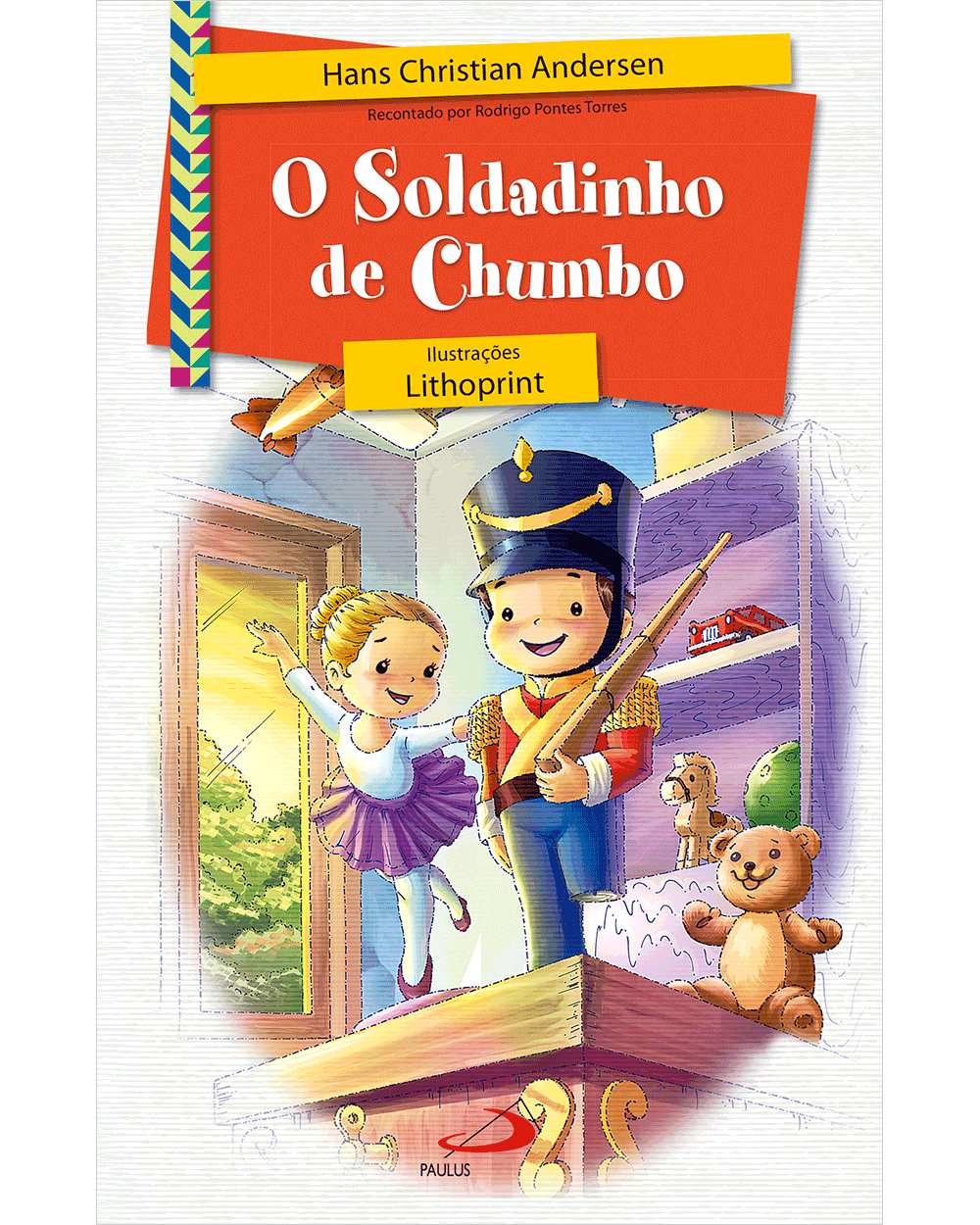 O Soldadinho De Chumbo - Paulus Editora