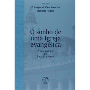 O Sonho de uma Igreja Evangélica