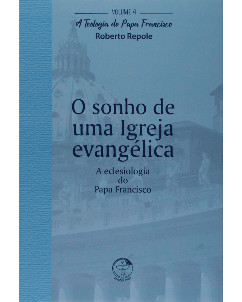 o-sonho-de-uma-igreja-evangelica-a-teologia-do-papa-francisco-volume-4-Main