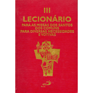Palavra do Senhor III - Lecionário para as missas dos Santos, dos comuns, para diversas necessidades e votivas