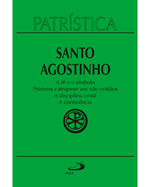 patristica-a-fe-e-o-simbolo-primeira-catequese-aos-nao-cristaos-a-disciplina-crista-a-continencia-vol-32-Main