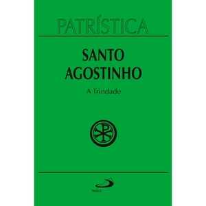 Patrística - A Trindade - Vol. 7