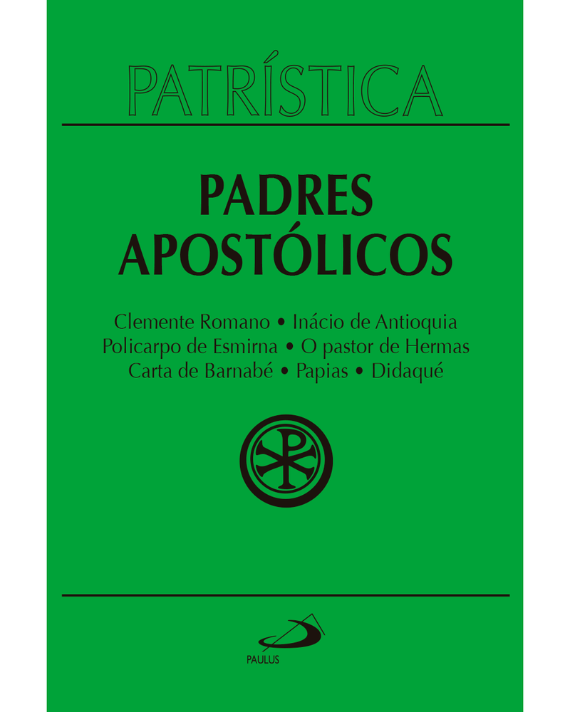 patristica-clemente-romano-inacio-de-antioquia-policarpo-de-esmirna-o-pastor-de-hermas-carta-de-barnabe-papias-didaque-vol-1-Main