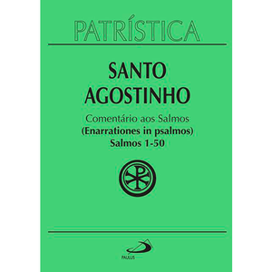 Patrística - Comentário aos Salmos - Salmos (1-50) - Vol. 9/1