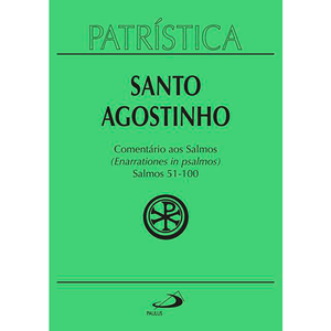 Patrística - Comentário aos Salmos - Salmos (51-100) - Vol. 9/2