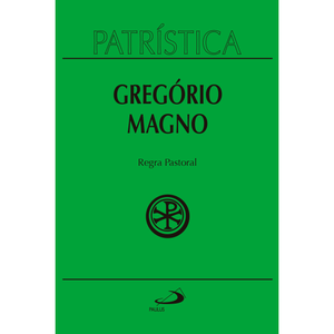 Patrística - Regra Pastoral - Vol. 28